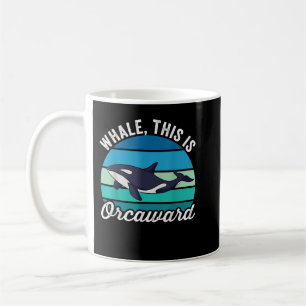 Whale This Is Orcaward Funny Orca Pun Women Girls Coffee Mug