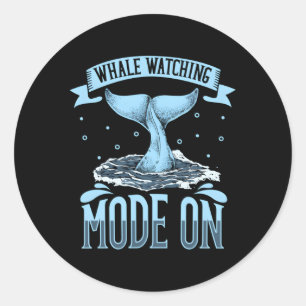 Whale Watching Mode On Whale Watching Classic Round Sticker
