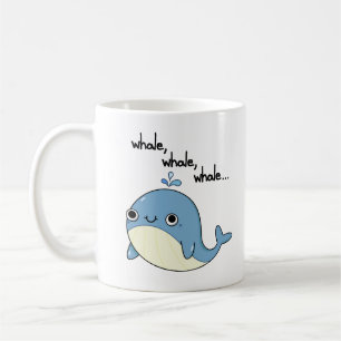 Whale, whale, whale Cute Sea Animal Pun  Coffee Mug