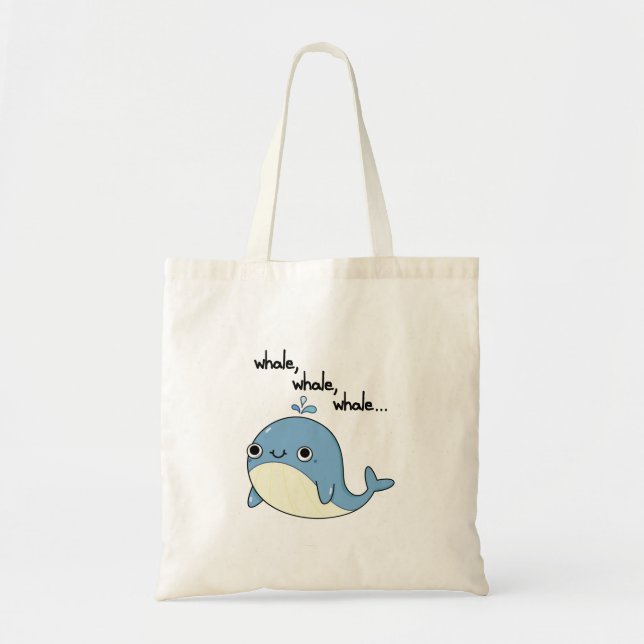 Whale, whale, whale Cute Sea Animal Pun  Tote Bag (Front)