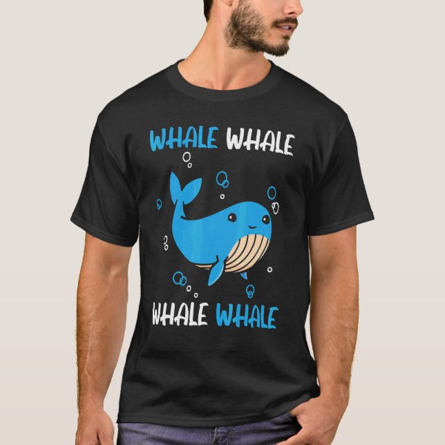 Whale Whale Whale Mammal Sea Animal Pun Marine Cre T-Shirt (Front)
