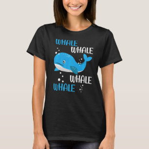 Whale Whale Whale Mammal Sea Animal Pun Marine Cre T-Shirt