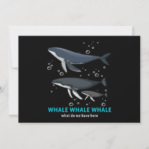 Whale Whale Whale What Do We Have Here Invitation