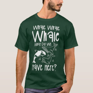 Whale What Do We Have Here Sharks Marine Biologist T-Shirt