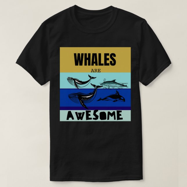 Whales are awesome T-Shirt (Design Front)