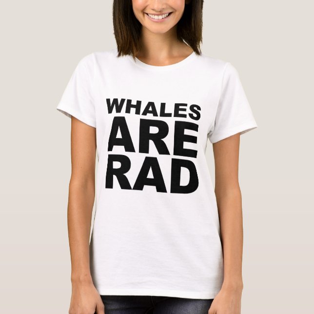 WHALES ARE RAD Shirt Hat Mug Mousepad (Front)