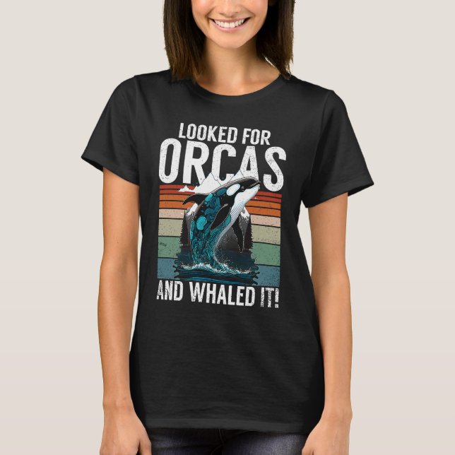 Whales Watch Dolphin Pottwhal Funny Saying Orca Wh T-Shirt (Front)