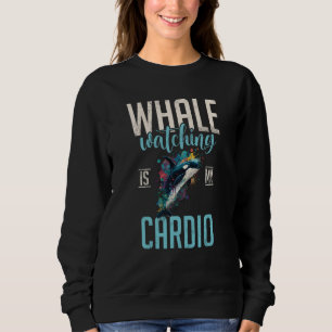Whales Watch Dolphin Pottwhal  Saying Orca Whale   Sweatshirt