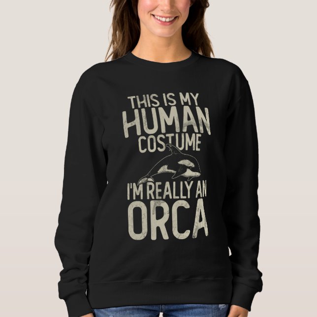 Whales Watch Dolphin Pottwhal  Saying Orca Whale   Sweatshirt (Front)
