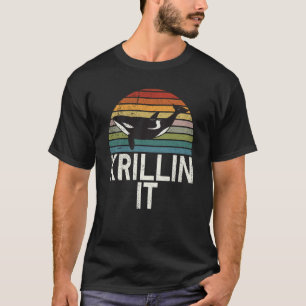 Whales Watch Dolphin Pottwhal Saying Orca Whale T-Shirt