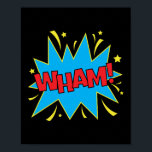 Wham! Bold Pop Art Comic Impact Poster<br><div class="desc">Elevate your space with this striking 'Wham!' pop art design,  capturing the bold impact of classic comic book action. Perfect for fans of retro flair and dynamic visuals,  this design brings the explosive energy of comic book exclamations to life with vibrant colours and powerful graphics.</div>
