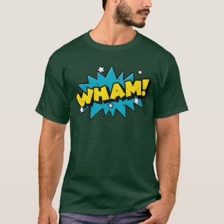 Wham Comic Bubble funny T-Shirt