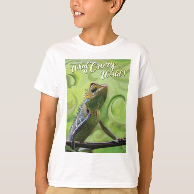 What a Crazy World - A special Lizard T-Shirt (Front)