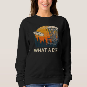 What A Disc Golf Sports  Golfer Sport Player Dad J Sweatshirt