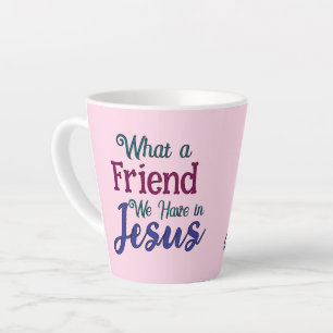 What A Friend Latte Mug