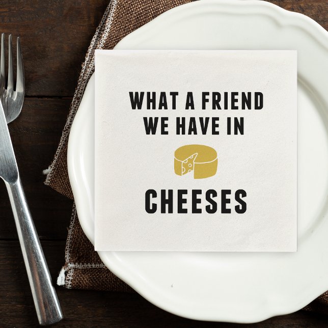 What a Friend We Have in Cheeses Napkin (Creator Uploaded)