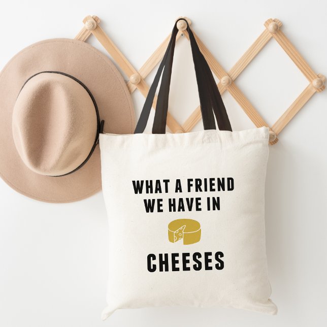 What a Friend We Have in Cheeses Tote Bag (Creator Uploaded)