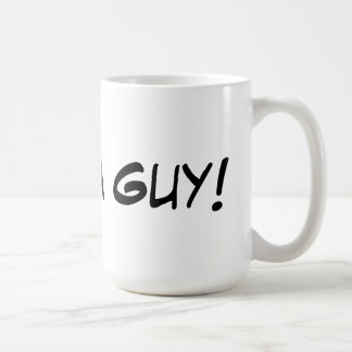 What a Guy! Coffee Mug