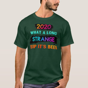 What a long strange trip 1 T-Shirt