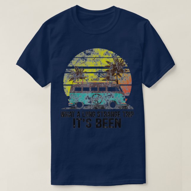 What A Long Strange Trip Its Been Hippie Gift Hipp T-Shirt (Design Front)