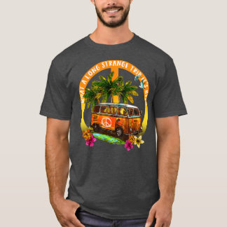 What A Long Strange Trip Its Been Hippie Peace  T-Shirt