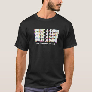 What A Save Chat Disabled Retro Soccer Funny Gamin T-Shirt