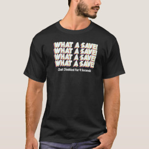 What A Save Chat Disabled Retro Soccer Funny Gamin T-Shirt