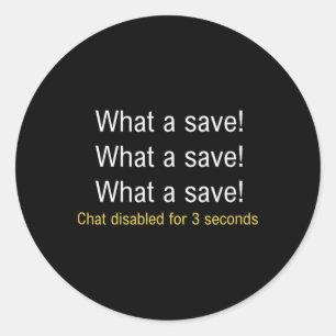 What A Save! Funny Car Soccer Gamer Meme Classic Round Sticker