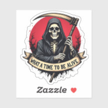 What a Time to Be Alive Classic Sticker