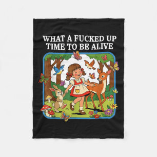 What A Up Time to Be Alive Sarcasm Retro Vintage Fleece Blanket
