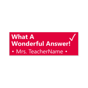 "What A Wonderful Answer!" + Custom Tutor Name Self-inking Stamp
