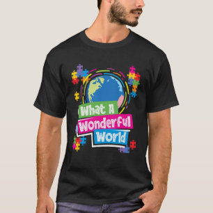 What A Wonderful World Autism Awareness Cute Be Ki T-Shirt