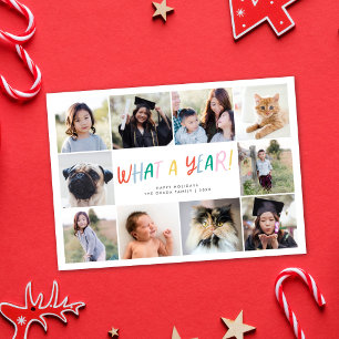 WHAT A YEAR! Fun Festive Modern 10 Photo New Year Holiday Card