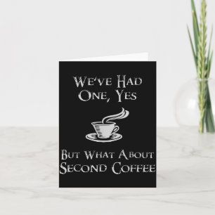 What About 2nd Coffee _ Funny Nerdy High Fantasy Card