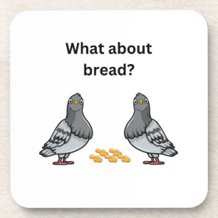 What about bread? coaster