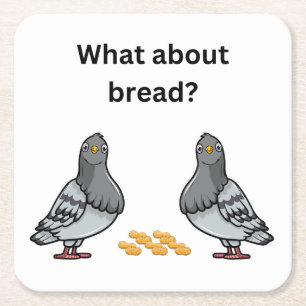 What about bread? square paper coaster
