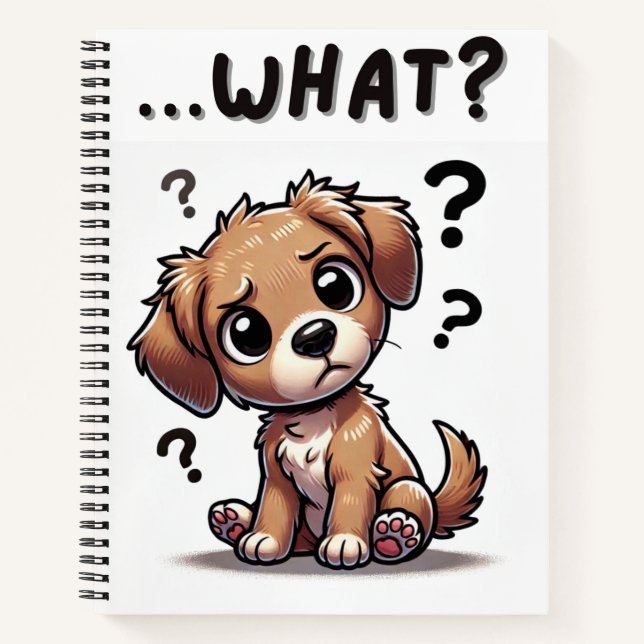 “…what?” Adorable Confused Cartoon Puppy Notebook (Front)