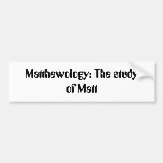 What all matts need on their car. bumper sticker