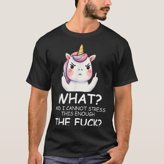 What &amp; I Cannot Stress This Enough The Fck Sig T-Shirt (Front)