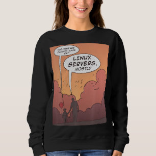 What Are Clouds Made Of Linux Server Mostly Funny Sweatshirt