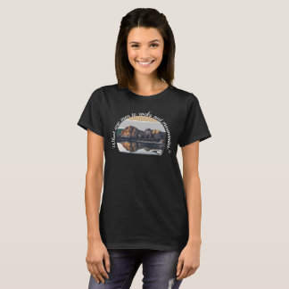 What Are Men to Mountains Quote T-Shirt