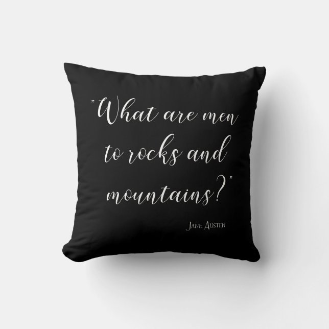 What are men to rocks and mountains Jane Austen Cushion (Front)