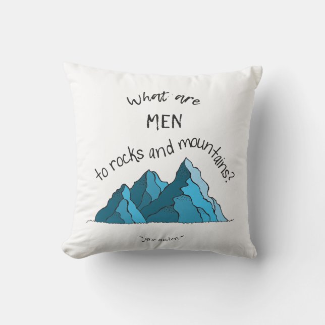 What are Men to Rocks and Mountains? Throw Pillow (Front)