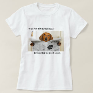 What Are You Laughing At? T-Shirt
