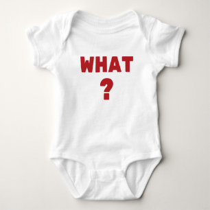 What ? baby bodysuit