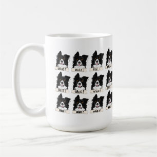 What! Border Collie Coffee Mug
