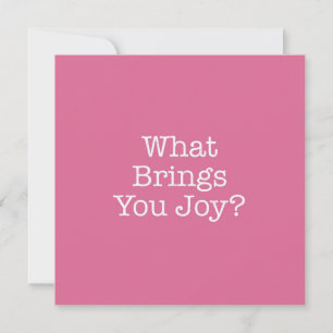 What Brings You Joy Note Card