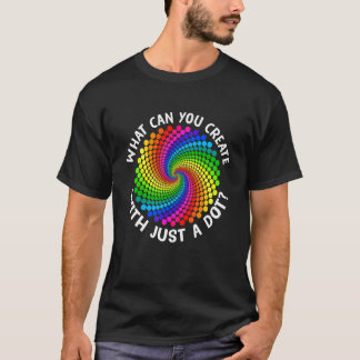What Can You Create With Just Dot Rainbow Polka D T-Shirt