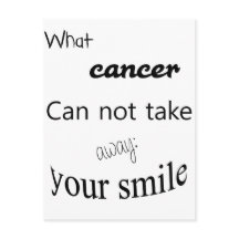 What cancer can not take away:  your smile