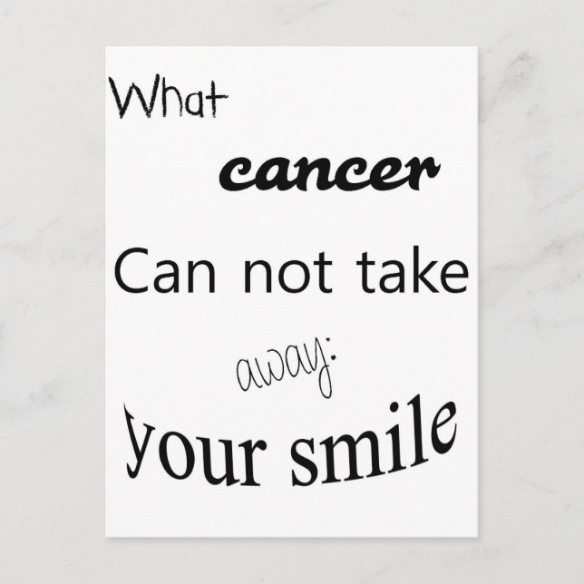 What cancer can not take away:  your smile postcard (Front)